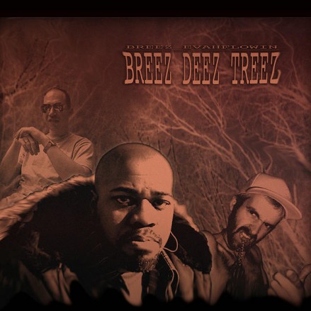 Breez Evahflowin' - Breez Deez Treez