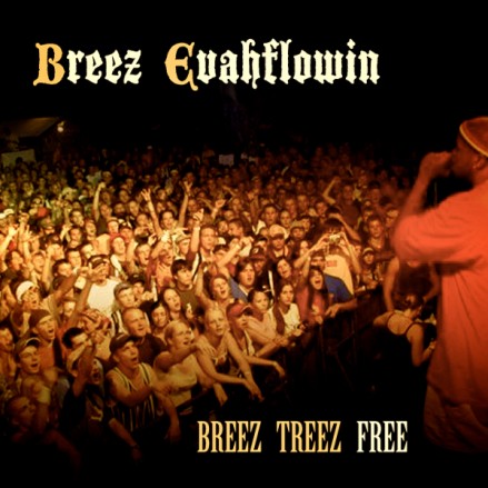 Breez Evahflowin' - Breez Treez Free 