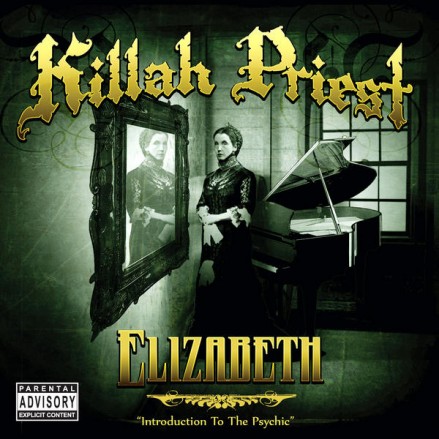 Killah Priest - Elizabeth (Introduction To The Psychic)